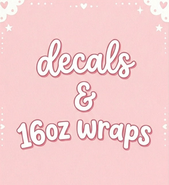 Decals & 16oz Wraps